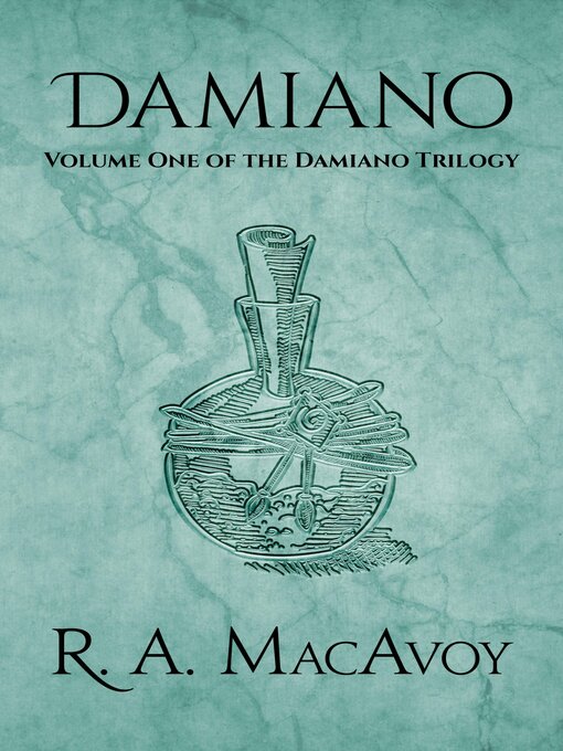 Title details for Damiano by R. A. MacAvoy - Available
